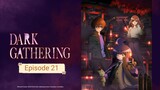 Dark Gathering - Eps 21 Sub-Indo