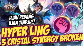 HYPER LING 3 CRISTAL SYNERGY BROKEN!! HUJAN PEDANG HUJAN TINJU SAMPE ! MAGIC CHESS