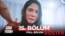 Adım Farah VOSTFR - Épisode 15