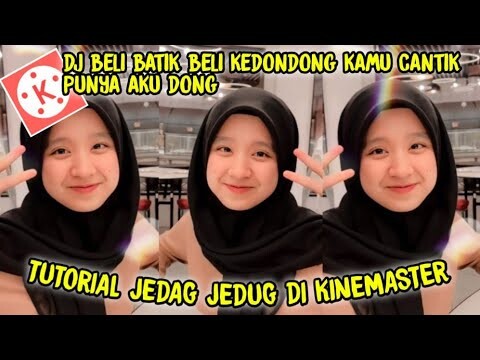 cara membuat video jedag jedug keren di kinemaster | dj beli batik beli kedondong