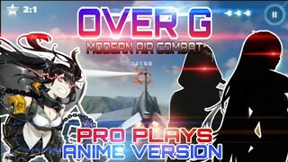 OVER G : 2 vs 2 PRO PLAYS ANIME VERSION 2020