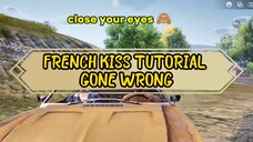 FRENCH KISS TUTORIAL GONE WRONG