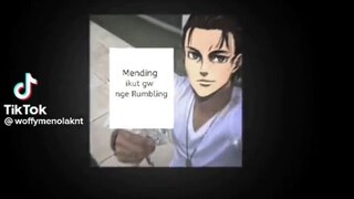 Eren : akhirnya ada temen🤝🗿