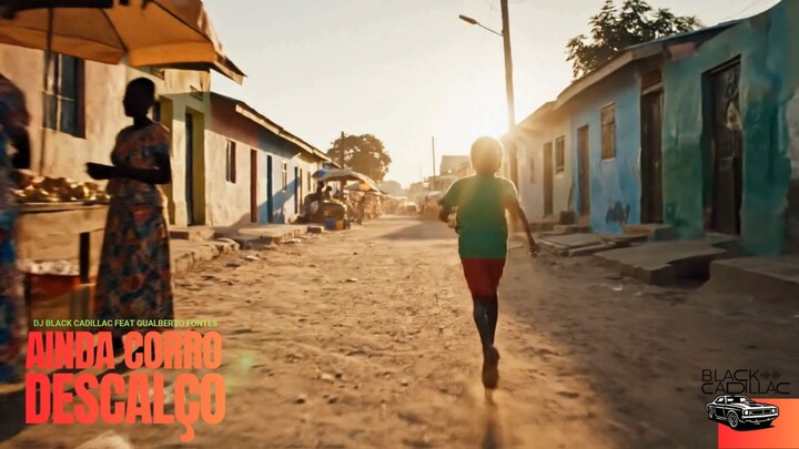 DJ BLACK CADILLAC – AINDA CORRO DESCALÇO FEAT GUALBERTO FONTES