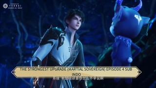 THE STRONGEST UPGRADE (MARTIAL SOVEREIGN) EPISODE 4 SUB INDO