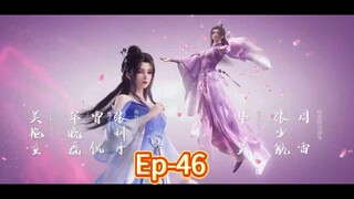 Renegade Immortal Episode 46 [ Sub Indonesia ]