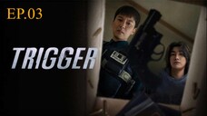 ดูหนัง Trigger (2025) คนดุปืนเดือด EP.3.ts