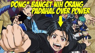 ANIME DENGAN MC OP TAPI NGESELIN BANGET