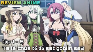 ALL IN ONE | Chị gái bị cưỡng hiếp ta trở thành chúa tể đồ sát goblin | Tập 1-5 || kira_review all