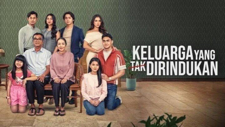 KELUARGA YANG TAK DIRINDUKAN EPISODE 45/55
