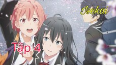 Tập 4- Yahari Ore no Seishun Love SNAFU