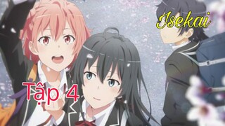 Tập 4- Yahari Ore no Seishun Love SNAFU