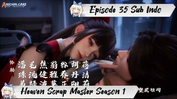 [ EPISODE 35 ] Heaven Scrap Master Season 1 - 1080p Super Duper HD Sub Indo
