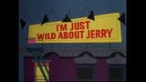 Tom & Jerry S06E12 I'm Just Wild About Jerry