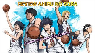 REVIEW ANIME AHIRU NO SORA | BÓNG RỔ VÀ TUỔI TRẺ | CHƯA THỂ VƯỢT QUA ĐƯỢC CÁC TIỀN BỐI