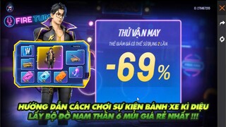 Free Fire| Hướng dẫn cách chơi sự kiện bánh xe kì diệu nhận đồ nam thần 6 múi giá rẻ nhất