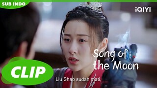 Lu Li Menyelamatkan Liu Shao dari Ao Hen | Song of the Moon | CLIP | EP8 | iQIYI Indonesia