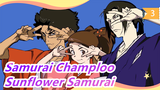 [Samurai Champloo] Let's Go to Find the Sunflower Samurai_3