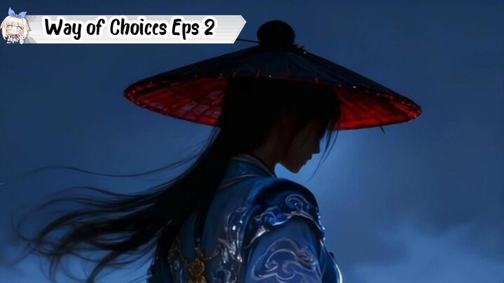 Way of Choices Episode 2