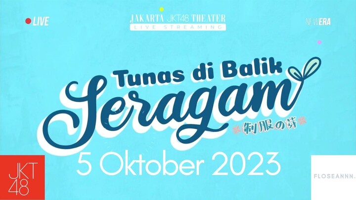 FULL VIDEO SHOWROOM TUNAS DIBALIK SERAGAM #JKT48 - 05 Oktober 2023