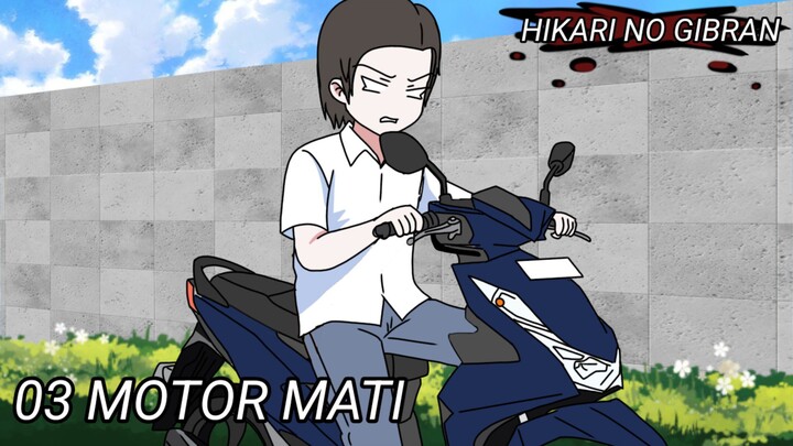 03 Motor Mati || Animasi indonesia