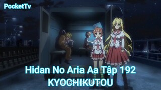 Hidan No Aria Aa Tập 192-KYOCHIKUTOU
