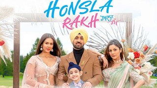 Honsla Rakh 2021 Diljit dosanjh Punjabi Movie