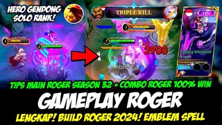 HERO GENDONG❗TIPS MAIN ROGER SEASON 32 + COMBO ROGER HYPER❗BUILD ROGER TERSAKIT 2024❗ GAMEPLAY ROGER