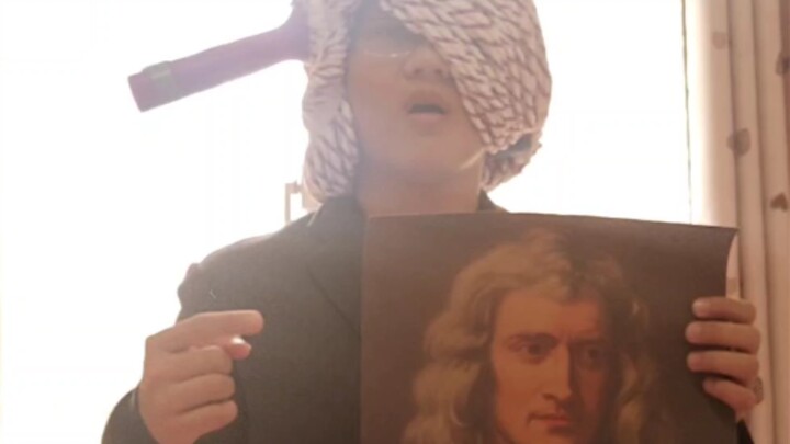 Do you know my pain, Newton?!