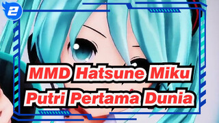 [MMD Hatsune Miku] Putri Pertama Dunia_2