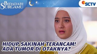 Hidup Sakinah Terancam! Ada Tumor di Otaknya | Bidadari Surgamu - Episode 102