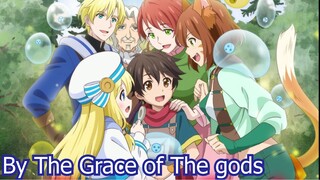 แนะนำอนิเมะเรื่อง By The Grace of The gods ที่สายแฟนตาซี ต่างโลก ต้องห้ามพลาด!!!!