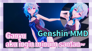 [Genshin, MMD] Ganyu, aku ingin minum santan~