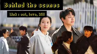 Behind the scenes of Link: eat,love,kill | Eng Sub
