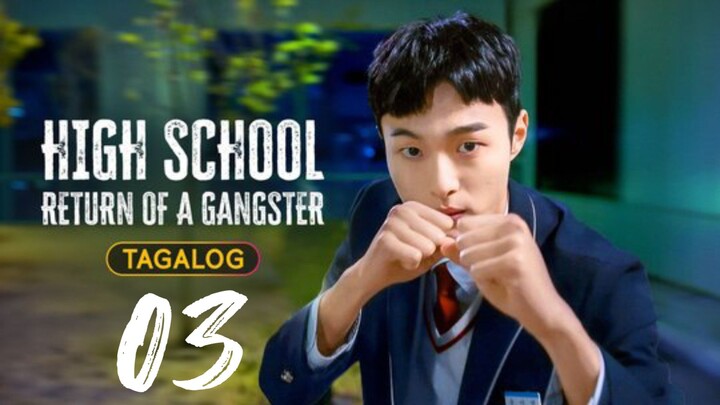 High School Return Of a Gangster Episode 03 Tagalog Dubbed HD