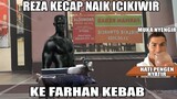 Reza Kecap Naik Icikiwir Ke Farhan Kebab ,CR7 Lagi Nongki...