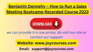 Benjamin Dennehy – How to Run a Sales Meeting Bootcamp Recorded Course 2023