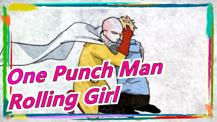 [One Punch Man/Hand Drawn MAD] What Is There on the Road of Revenge - Rolling Girl