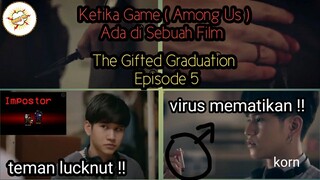 Alur Cerita Film THE GIFTED GRADUATION Episode 5