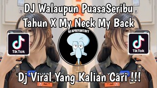 DJ WALAUPUN PUASA SERIBU TAHUN X MY NECK MY BACK | TIBA TIBA VINKY RAMADHAN VIRAL TIK TOK 2024 !