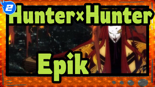 [Hunter×Hunter / Epik] Kau akan segera mengenali laguny setelah Preludenya mulai_2