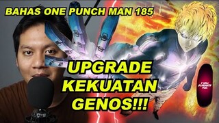 UPGRADE KEKUATAN GENOS!!! | REVIEW ONE PUNCH MAN CHAPTER 185