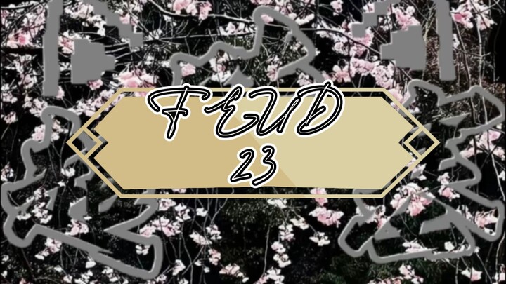 Drama China FEUD Eps 23 Sub Indo