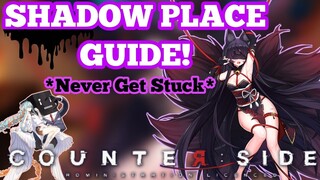 Counter:Side - Shadow Place Complete Guide!