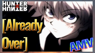 [Already Over] AMV
