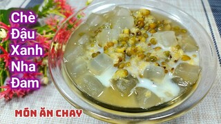 Cách Nấu CHÈ ĐẬU XANH NHA ĐAM ĐƯỜNG PHÈN Thanh mát Cho Ngày Nắng | Món Chay Ngon Bà Mẹ Quê