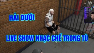 Mixi City | Hải Dưới Mở Live Show Nhạc Chế Trong Tù Cực Hài