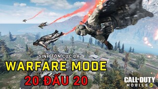 COD Mobile | Warfare Mode Trở Lại, 20 Đấu 20 Siêu Hỗn Loạn Trong Chế Độ Sinh Tồn
