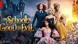 The.School.for.Good.and.Evil.2022