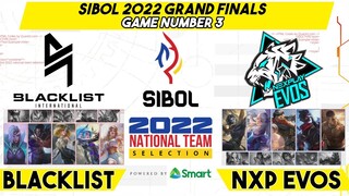 NEXPLAY EVOS VS BLACKLIST GAME 3 | SIBOL 2022 GRAND FINALS